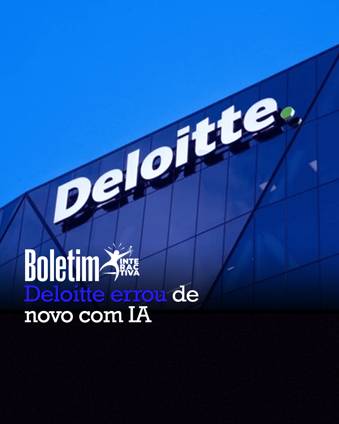 Deloitte errou de novo com IA